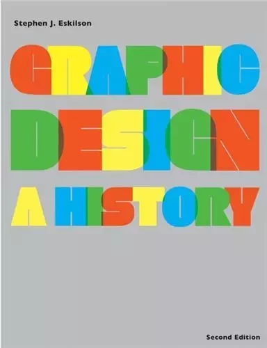 Graphic Design A History (Paperback) (2nd ed) /anglais -  ESKILSON STEPHEN - LAURENCE KING