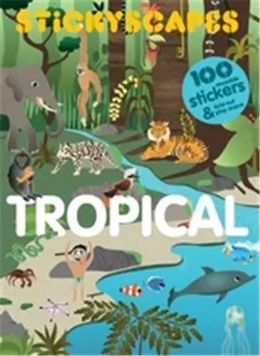 Stickyscapes Tropical Adventures /anglais -  THOMAS ISABEL - LAURENCE KING