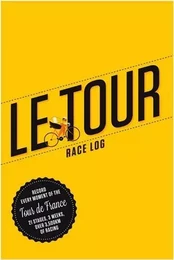 Le Tour - A Race Log /anglais