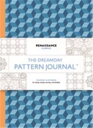 The Dreamday Pattern Journal: Renaissance - Florence /anglais