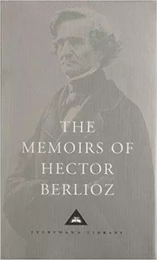 Hector Berlioz Memoirs /anglais