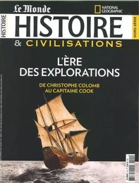 Histoire & civilisations HS N°5 L'ère des explorations - juillet 2018