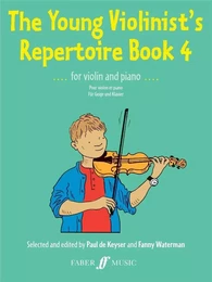 PAUL DE KEYSER : THE YOUNG VIOLINIST'S REPERTOIRE BOOK 4 - VIOLON ET PIANO