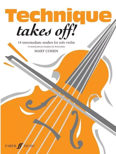 MARY COHEN : TECHNIQUE TAKES OFF - VIOLIN - VIOLON -  MARY COHEN - FABER MUSIC