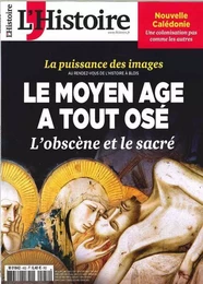 L'Histoire N°452 Moyen-âge a tout osé  - octobre 2018