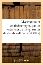 Observations et éclaircissements, par un créancier de l'État, sur les différents systèmes