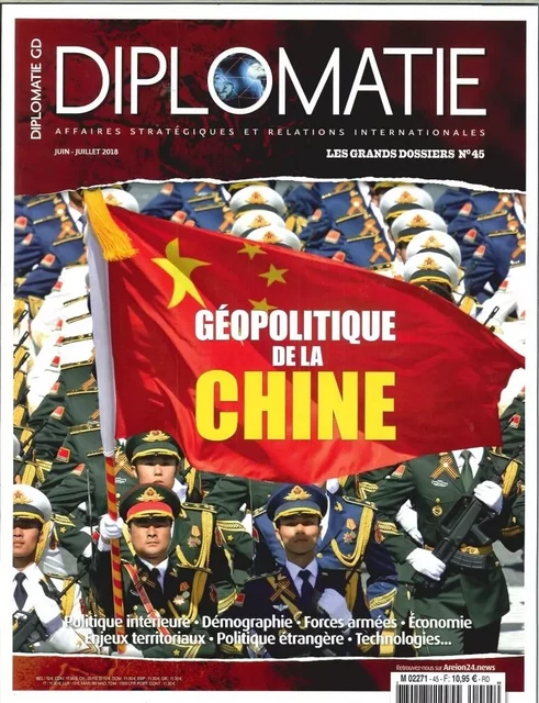 Diplomatie GD N°45  Géopolitique de la Chine - juin/juillet 2018 -  Collectif - DIPLOMATIE