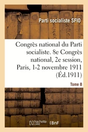 Congrès national du Parti socialiste, SFIO. Tome 8