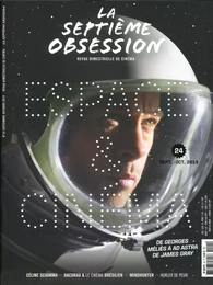 La Septième obsession N°24  Espace et cinéma - septembre/octobre 2019