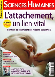 Sciences Humaines N°314 L'attachement, un lien vital - avril 2019