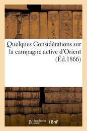 Quelques Considérations sur la campagne active d'Orient (Avril-septembre 1854)