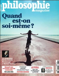 Philosophie Magazine n°131 Quand est on soi-même ? - juillet/août 2019