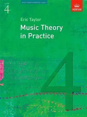 MUSIC THEORY IN PRACTICE - GRADE 4 (REVISED 2008 EDITION) -  TAYLOR, ERIC (AUTHOR - ABRSM