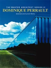 Dominique Perrault : Selected And Current Works (Master Architect Series Iv) /anglais