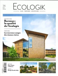 Ecologik N°64 Bureaux la qualité de l'écologie  - novembre/décembre 2019 - janvier 2020