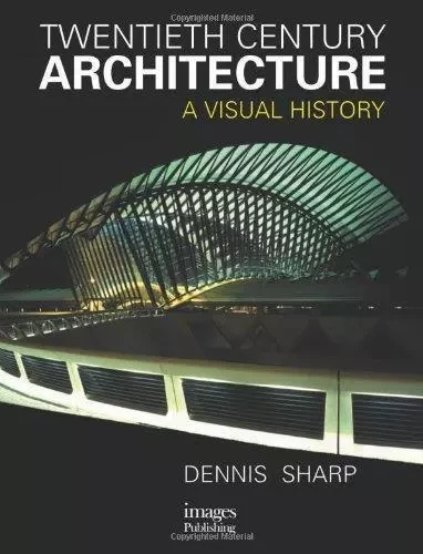 Twentieth Century Architecture (3e Ed.) /anglais -  SHARP DENNIS - IMAGES PUBLISHI