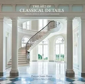 The Art of Classical Details /anglais -  - IMAGES PUBLISHI