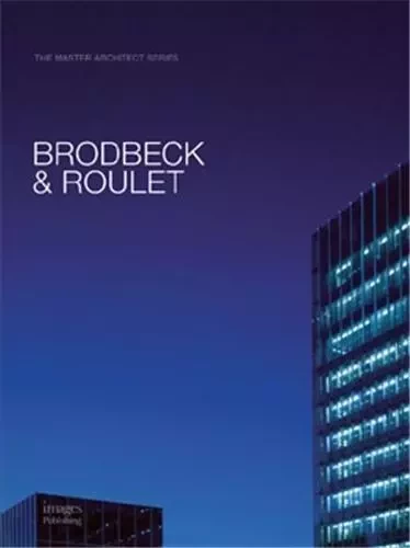 Brodbeck & Roulet /franCais/anglais -  BRODBECK/ROULET - IMAGES PUBLISHI