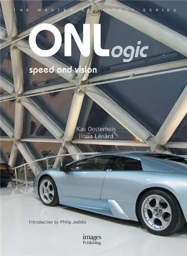 ONLogic Speed and Vision /anglais -  OOSTERHUIS/LENARD - IMAGES PUBLISHI