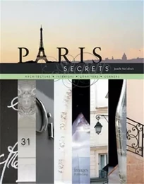 Paris Secrets Architecture Interiors Quartiers Corners /anglais