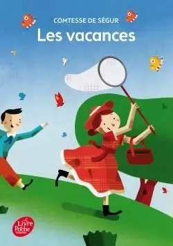 Les vacances - Texte intégral - Comtesse deSégur - POCHE JEUNESSE