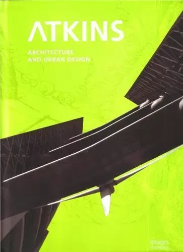 Atkins Architecture and Urban Design /anglais -  ATKINS - IMAGES PUBLISHI