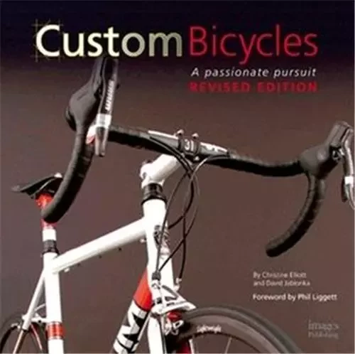 Custom Bicycles (New Revised ed.) /anglais -  ELLIOTT CHRISTINE - IMAGES PUBLISHI