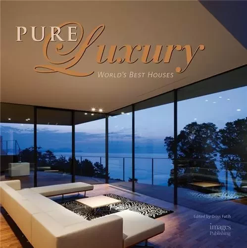 Pure Luxury: World's Best Houses /anglais -  FATIH DRISS - IMAGES PUBLISHI