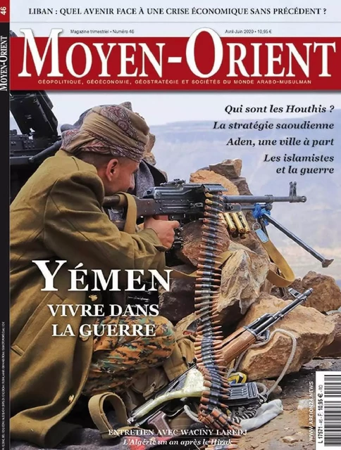 Moyen-Orient N°46 - Yémen, vivre dans la guerre - avril/mai/juin 2020 -  Collectif - MOYEN ORIENT