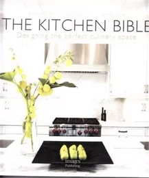 The Kitchen Bible /anglais