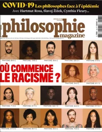 Philosophie Magazine n°138 Où  commence le racisme ?  - avril 2020