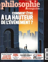 Philosophie Magazine n°139 - Comment être à la hauteur de l'événement - mai 2020