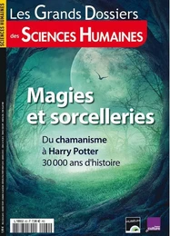 Sciences Humaines GD N°60  - Magies et sorcelleries - septembre/novembre/décembre 2020