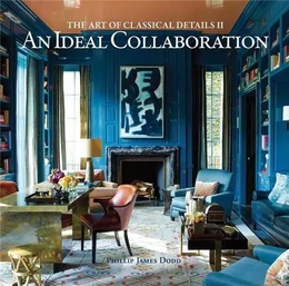 An Ideal Collaboration The Art of Classical Details 2 /anglais