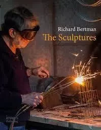 Richard Bertman The Sculptures /anglais