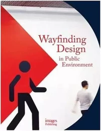 Wayfinding Design in The Public Environment /anglais