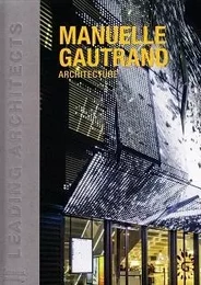 Manuelle Gautrand Architecture Leading Architects /anglais