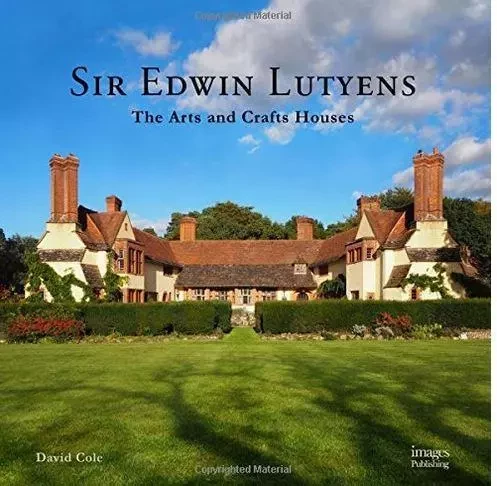 Sir Edwin Lutyens The Arts and Crafts Houses /anglais -  COLE DAVID - IMAGES PUBLISHI