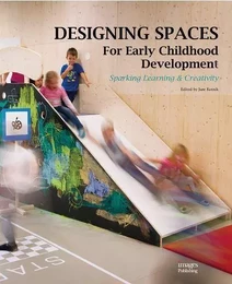 Designing Spaces for Early Childhood Development /anglais