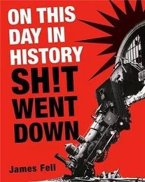 On This Day in History Sh!t Went Down /anglais