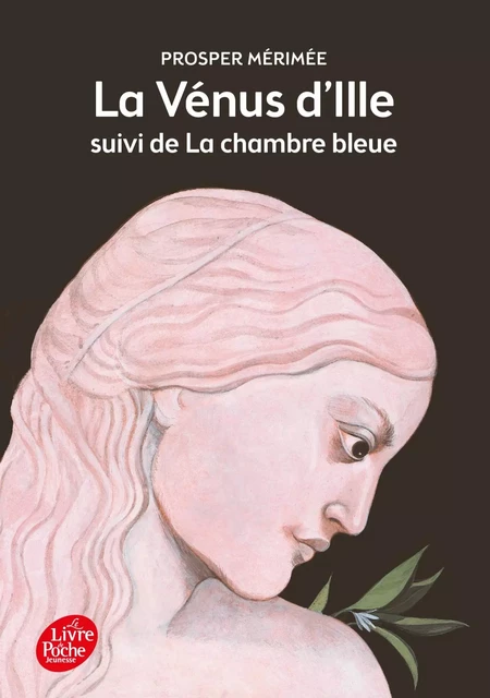 La Vénus d'Ille suivi de La chambre bleue - Texte intégral - Prosper Mérimée - POCHE JEUNESSE