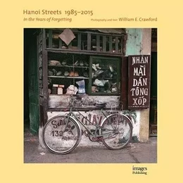 Hanoi Streets 1985-2015 /anglais