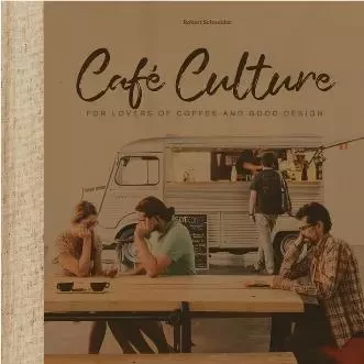 CafE Culture /anglais -  SCHNEIDER ROBERT - IMAGES PUBLISHI