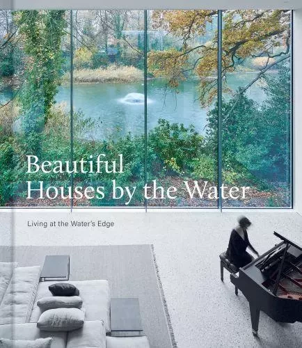 Beautiful Houses by the Water /anglais -  THE IMAGES PUBLISHIN - IMAGES PUBLISHI