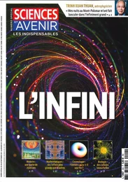 Sciences et Avenir HS N°202 L'infini - juillet/août/septembre 2020