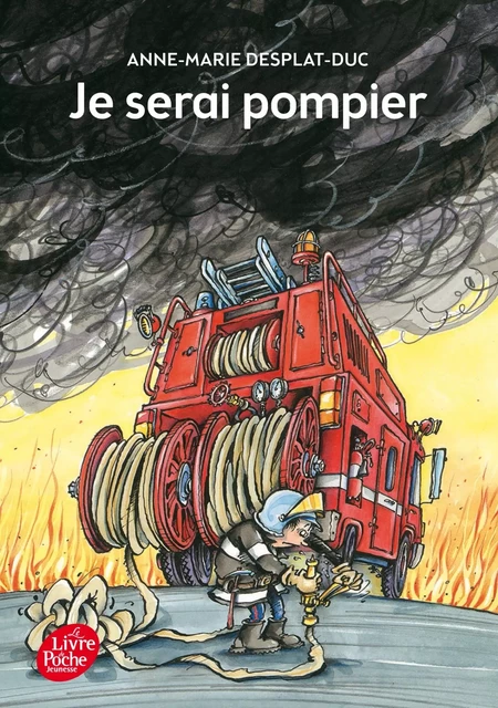 Je serai pompier - Anne-Marie Desplat-Duc - POCHE JEUNESSE