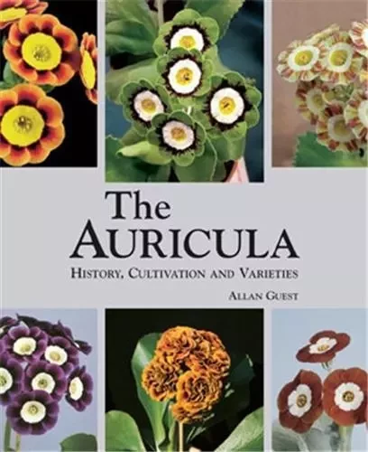 The Auricula History Cultivation and Varieties /anglais -  GUEST ALLAN - ACC ART BOOKS