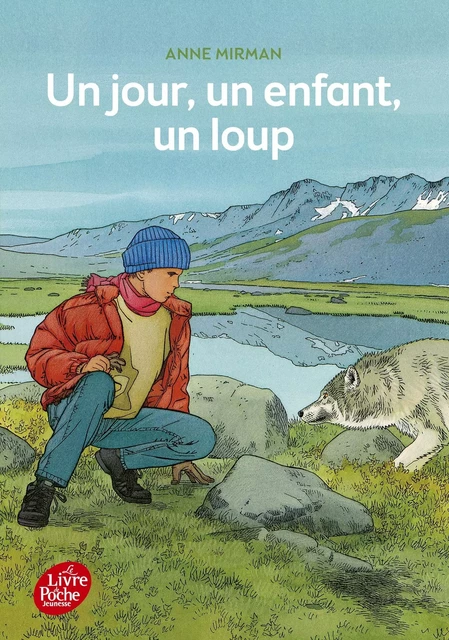 Un jour, un enfant, un loup - Anne Mirman - POCHE JEUNESSE