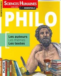 Sciences Humaines HS N° 7 Les Essentiels PHILO Les auteurs les thèmes les textes  - septembre 2020