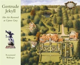 Gertrude Jekyll: Restored Art at Upton Grey /anglais